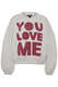 Sweatshirt You Love Me