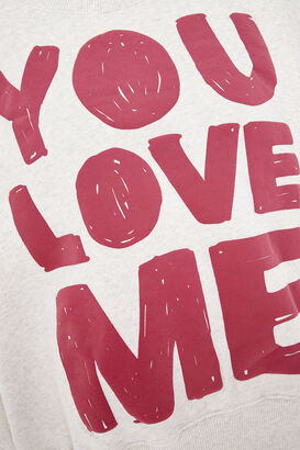 Sweatshirt You Love Me